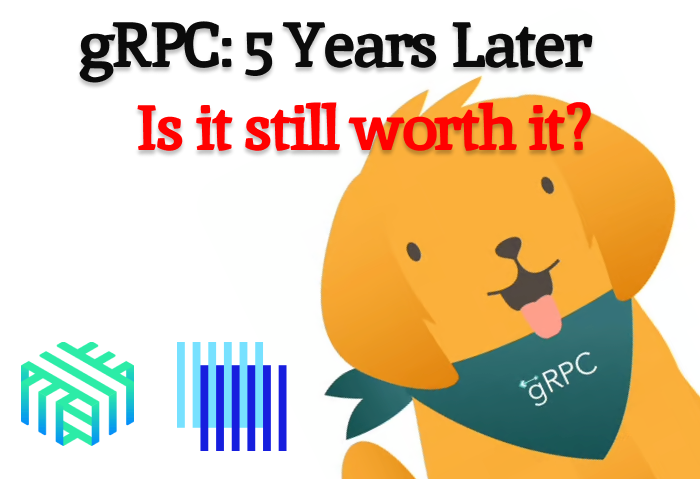 gRPC: 5 Years Later, Is It Still Worth It?